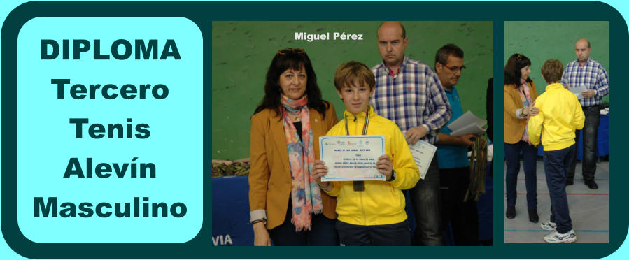 DIPLOMA Tercero Tenis Alevn Masculino Miguel Prez