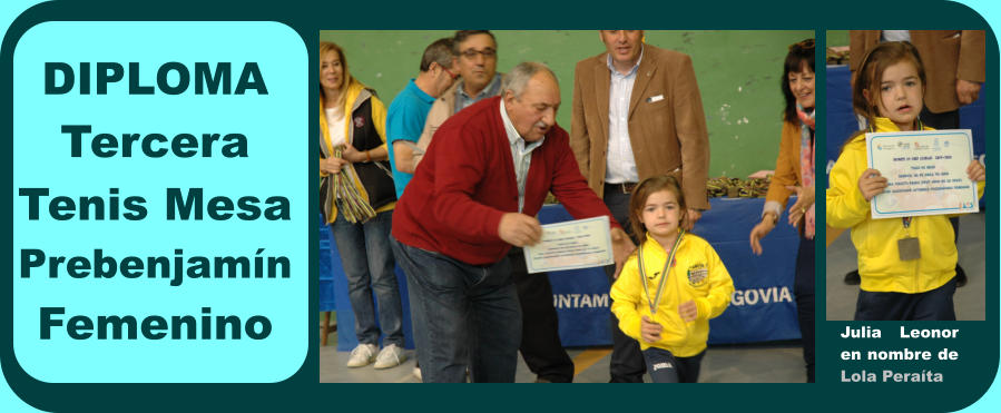 DIPLOMA Tercera Tenis Mesa Prebenjamn Femenino Julia Leonor en nombre de Lola Perata