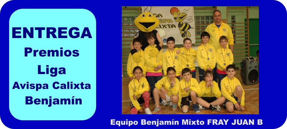 ENTREGA Premios Liga Avispa Calixta  Benjamn Equipo Benjamn Mixto FRAY JUAN B