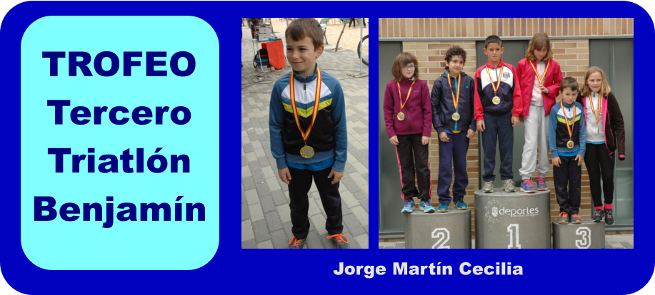 TROFEO Tercero Triatln Benjamn Jorge Martn Cecilia