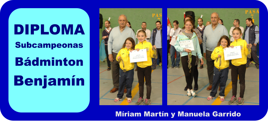 DIPLOMA Subcampeonas Bdminton Benjamn Mriam Martn y Manuela Garrido
