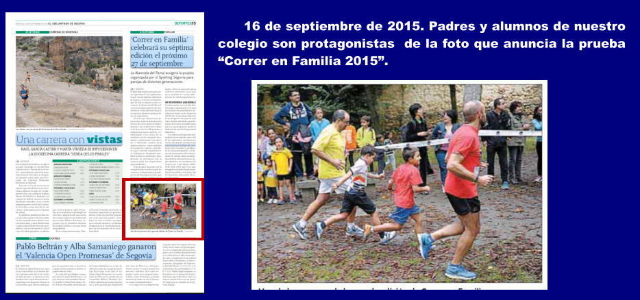 16 de septiembre de 2015. Padres y alumnos de nuestro colegio son protagonistas  de la foto que anuncia la prueba Correr en Familia 2015.