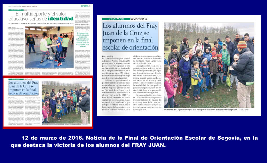 12 de marzo de 2016. Noticia de la Final de Orientacin Escolar de Segovia, en la que destaca la victoria de los alumnos del FRAY JUAN.