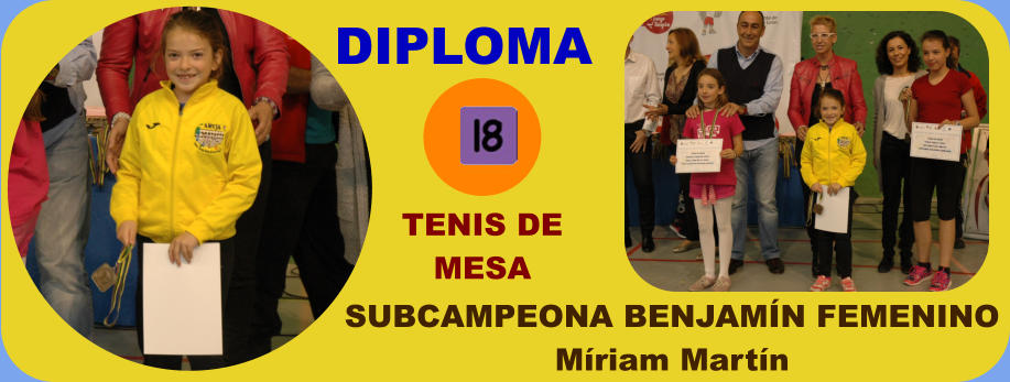 DIPLOMA TENIS DE MESA SUBCAMPEONA BENJAMN FEMENINO Mriam Martn