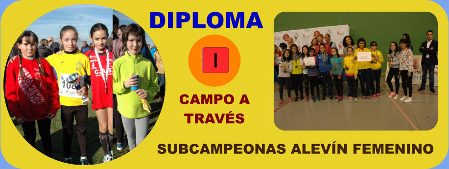 DIPLOMA CAMPO A TRAVS SUBCAMPEONAS ALEVN FEMENINO