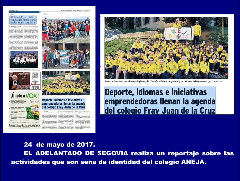 24  de mayo de 2017.   EL ADELANTADO DE SEGOVIA realiza un reportaje sobre las actividades que son sea de identidad del colegio ANEJA.