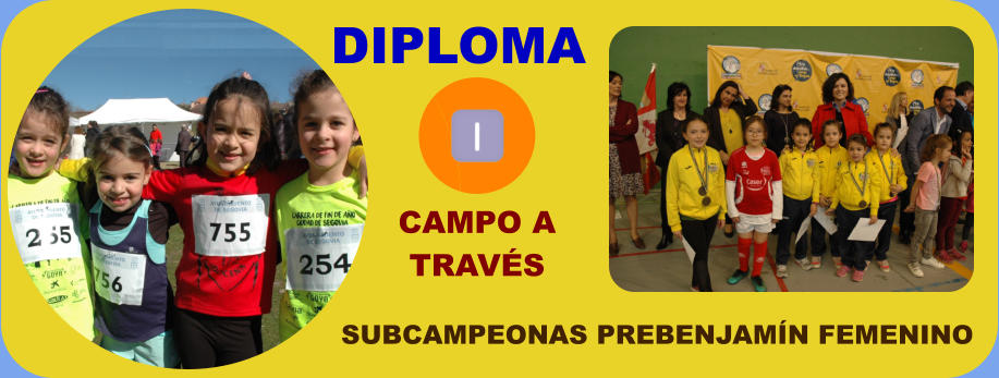 DIPLOMA CAMPO A TRAVÉS SUBCAMPEONAS PREBENJAMÍN FEMENINO