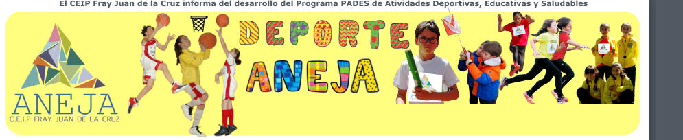 El CEIP Fray Juan de la Cruz informa del desarrollo del Programa PADES de Atividades Deportivas, Educativas y Saludables