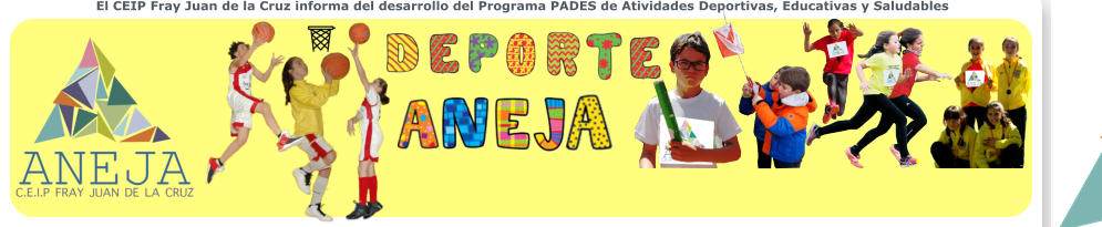 El CEIP Fray Juan de la Cruz informa del desarrollo del Programa PADES de Atividades Deportivas, Educativas y Saludables