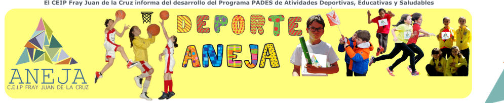 El CEIP Fray Juan de la Cruz informa del desarrollo del Programa PADES de Atividades Deportivas, Educativas y Saludables