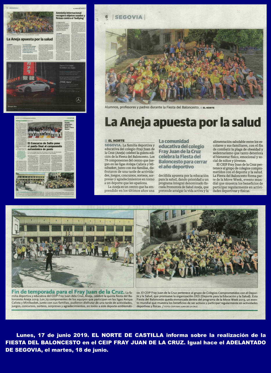 Lunes, 17 de junio 2019. EL NORTE DE CASTILLA informa sobre la realización de la FIESTA DEL BALONCESTO en el CEIP FRAY JUAN DE LA CRUZ. Igual hace el ADELANTADO DE SEGOVIA, el martes, 18 de junio.